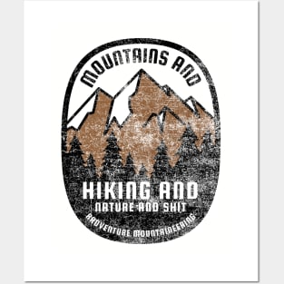 Mountains and Hiking and Nature and Shit Posters and Art